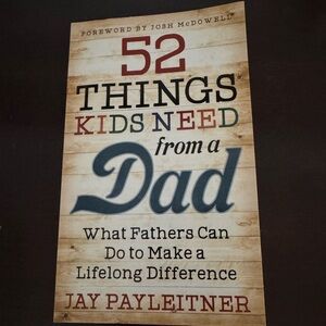 52 Things Kids Need from a Dad Book